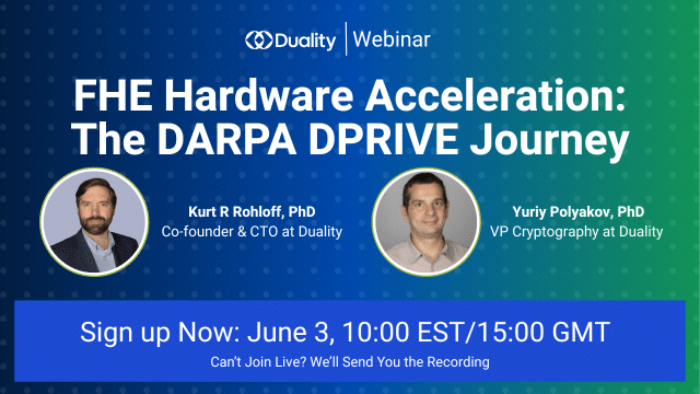 FHE Hardware Acceleration: The DARPA DPRIVE Journey