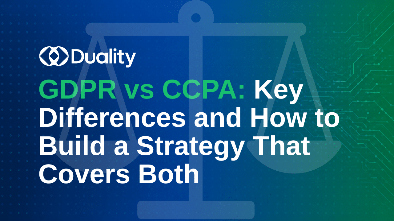 GDPR vs CCPA comparison showing the structural differences between European and California data privacy regulations.